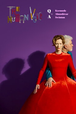 The Human Voice Q&A With Pedro Almodovar And Tilda Swinton, Hosted By Mark Kermode (2020) The Human Voice Q&A With Pedro Almodovar And Tilda Swinton, Hosted By Mark Kermode (2020)