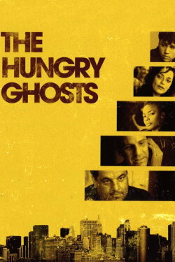 The Hungry Ghosts (2009) The Hungry Ghosts (2009)