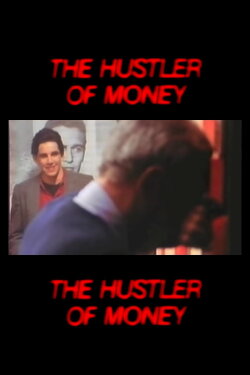 The Hustler of Money (1987) The Hustler of Money (1987)