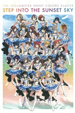 THE IDOLM@STER SHINY COLORS 2ndLIVE STEP INTO THE SUNSET SKY (2021)