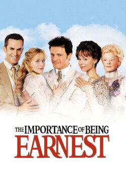 The Importance of Being Earnest (2002) The Importance of Being Earnest (2002)