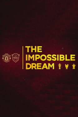 The Impossible Dream (2019) The Impossible Dream (2019)