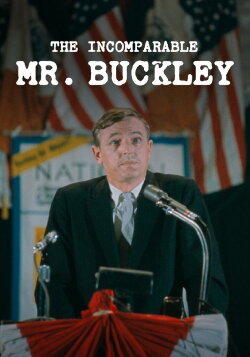The Incomparable Mr. Buckley (2024) The Incomparable Mr. Buckley (2024)