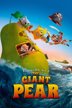 The Incredible Story of the Giant Pear (2017)