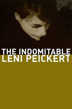 The Indomitable Leni Peickert (1970) The Indomitable Leni Peickert (1970)