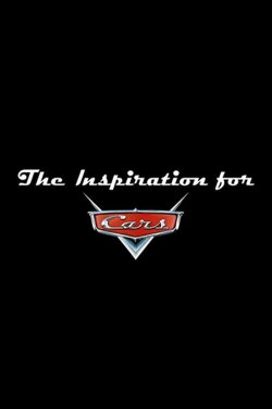 The Inspiration for 'Cars' (2006) The Inspiration for 'Cars' (2006)