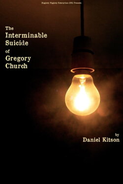 The Interminable Suicide of Gregory Church (2020) The Interminable Suicide of Gregory Church (2020)