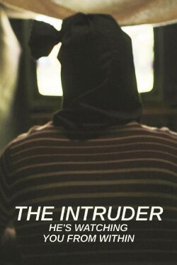 The Intruder: He's Watching You From Within (2024) The Intruder: He's Watching You From Within (2024)