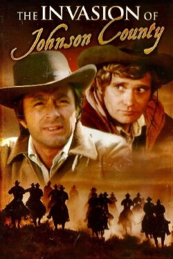 The Invasion of Johnson County (1976) The Invasion of Johnson County (1976)
