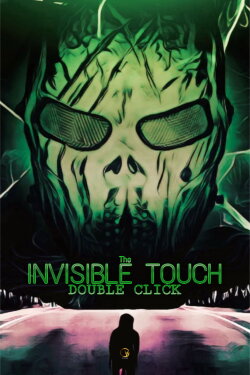 The Invisible Touch 2: Double Click (2019) The Invisible Touch 2: Double Click (2019)
