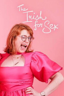 The Irish for Sex (2024) The Irish for Sex (2024)