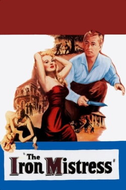The Iron Mistress (1952) The Iron Mistress (1952)