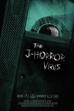 The J-Horror Virus (2023) The J-Horror Virus (2023)
