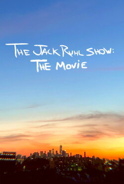 The Jack Ruhl Show: The Movie (2021) The Jack Ruhl Show: The Movie (2021)