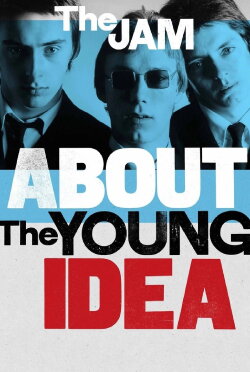 The Jam: About The Young Idea (2015) The Jam: About The Young Idea (2015)