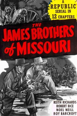 The James Brothers of Missouri (1949) The James Brothers of Missouri (1949)
