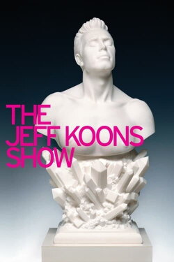 The Jeff Koons Show (2004)