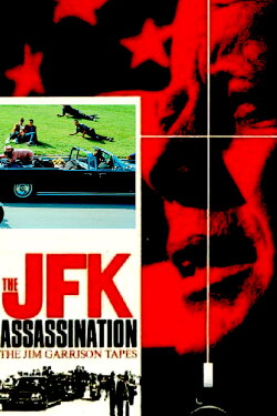 The JFK Assassination: The Jim Garrison Tapes (1992) The JFK Assassination: The Jim Garrison Tapes (1992)