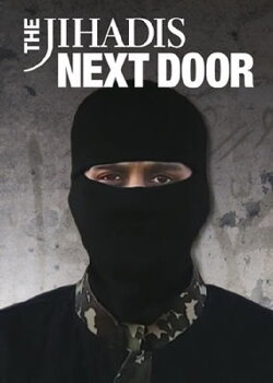 The Jihadis Next Door (2016) The Jihadis Next Door (2016)