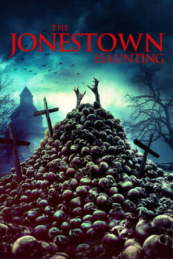 The Jonestown Haunting (2020) The Jonestown Haunting (2020)