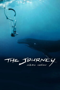 The Journey: Mother Ocean (2016) The Journey: Mother Ocean (2016)