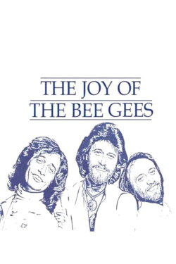 The Joy of the Bee Gees (2014) The Joy of the Bee Gees (2014)