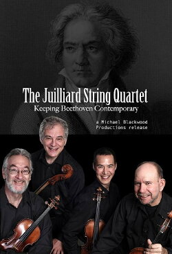 The Juilliard String Quartet: Keeping Beethoven Contemporary (2012) The Juilliard String Quartet: Keeping Beethoven Contemporary (2012)