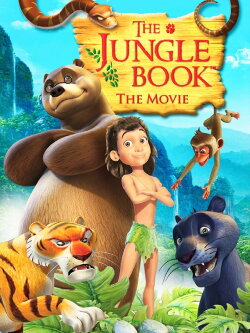 The Jungle Book: The Movie (2013) The Jungle Book: The Movie (2013)