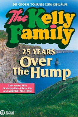 The Kelly Family: 25 Years Later - Live (2019) The Kelly Family: 25 Years Later - Live (2019)
