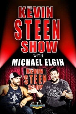 The Kevin Steen Show: Michael Elgin (2016) The Kevin Steen Show: Michael Elgin (2016)