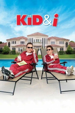 The Kid & I (2005) The Kid & I (2005)