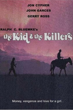 The Kid and the Killers (1974) The Kid and the Killers (1974)