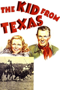The Kid From Texas (1939) The Kid From Texas (1939)