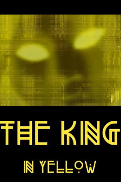 The King In Yellow (2023) The King In Yellow (2023)