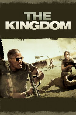The Kingdom (2007) The Kingdom (2007)