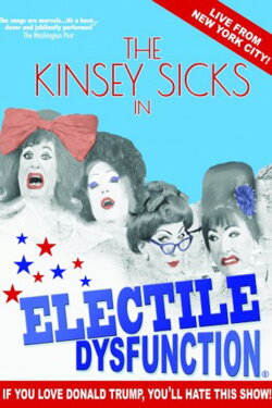 The Kinsey Sicks: Electile Dysfunction (2016)