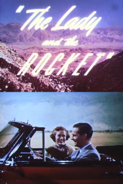 The Lady and the Rocket (1952) The Lady and the Rocket (1952)