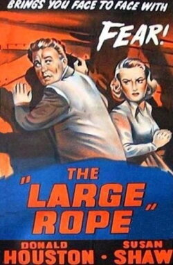 The Large Rope (1953) The Large Rope (1953)