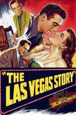 The Las Vegas Story (1952) The Las Vegas Story (1952)