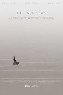 The Last 2 Days (2018) The Last 2 Days (2018)