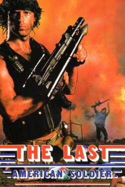 The Last American Soldier (1988) The Last American Soldier (1988)