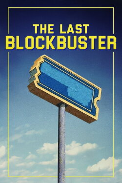 The Last Blockbuster (2020) The Last Blockbuster (2020)