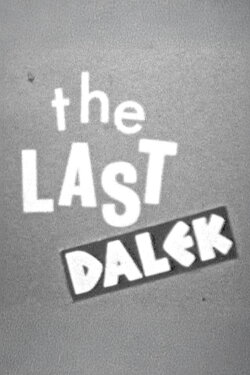 The Last Dalek: Making of 'The Evil of the Daleks' (2004)