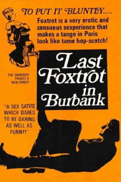 The Last Foxtrot in Burbank (1973) The Last Foxtrot in Burbank (1973)