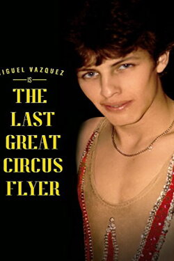 The Last Great Circus Flyer (2015) The Last Great Circus Flyer (2015)
