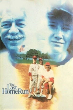 The Last Home Run (1996) The Last Home Run (1996)