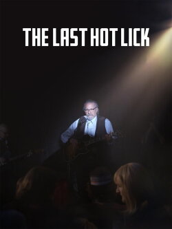 The Last Hot Lick (2017) The Last Hot Lick (2017)