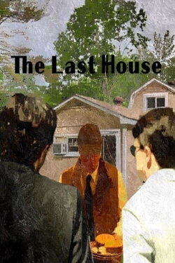 The Last House (2022) The Last House (2022)