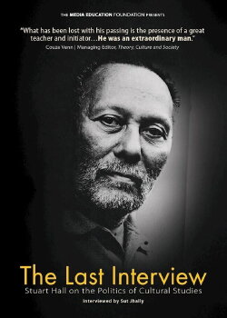 The Last Interview: Stuart Hall on the Politics of Cultural Studies (2016) The Last Interview: Stuart Hall on the Politics of Cultural Studies (2016)