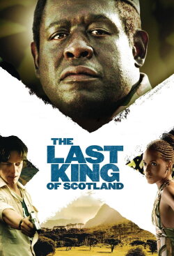 The Last King of Scotland (2006) The Last King of Scotland (2006)